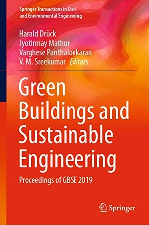 Drück, Harald / V. M. Sreekumar et al (Hrsg.). Green Buildings and Sustainable Engineering - Proceedings of GBSE 2019. Springer Nature Singapore, 2020.