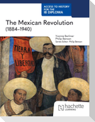Access to History for the IB Diploma: The Mexican Revolution (1884-1940)