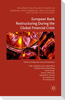 European Bank Restructuring During the Global Financial Crisis