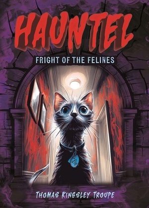 Troupe, Thomas Kingsley. Fright of the Felines. Kaleidoscope by Flutterbee, 2026.