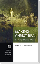 Making Christ Real