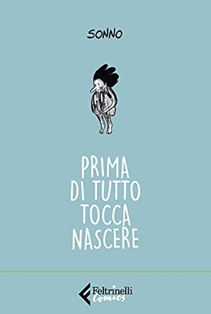 Sonno. Prima di tutto tocca nascere. Feltrinelli, 2021.