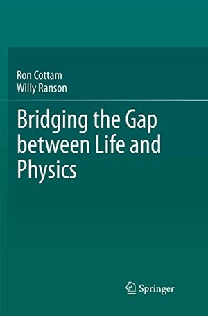 Ranson, Willy / Ron Cottam. Bridging the Gap between Life and Physics. Springer International Publishing, 2018.