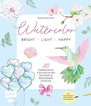 Neumeister, Sophia. Watercolor - bright, light & happy! - 20 farbenfrohe Step-Motive mit Übungen zu besonderen Effekten - Mit hochwertigem Bockingford-Aquarellpapier. Edition Michael Fischer, 2023.