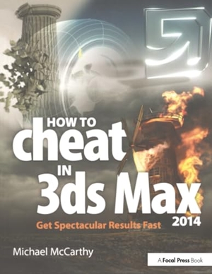 Mccarthy, Michael. How to Cheat in 3ds Max 2014 - Get Spectacular Results Fast. CRC Press, 2013.