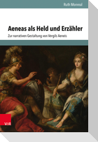 Aeneas als Held und Erzähler