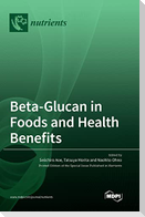 Beta-Glucan in Foods and Health Benefits