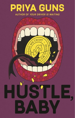 Guns, Priya. Hustle, Baby - The brand new thrilling, funny literary novel about scams from an emerging talent. Atlantic Publishing Group, 2026.