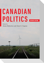 Canadian Politics, Seventh Edition
