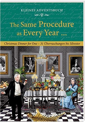 Niessen, Susan. Kleines Adventsbuch - The Same Procedure as Every Year ... - Christmas Dinner for One - 31 Überraschungen bis Silvester. Coppenrath F, 2021.