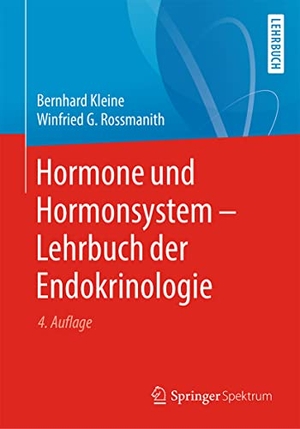 Kleine, Bernhard / Winfried Rossmanith. Hormone und Hormonsystem - Lehrbuch der Endokrinologie. Springer-Verlag GmbH, 2020.