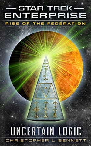 Bennett, Christopher L. Rise of the Federation: Uncertain Logic. Star Trek, 2015.