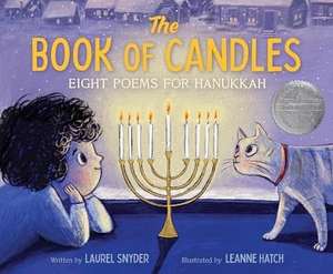 Snyder, Laurel. The Book of Candles - Eight Poems for Hanukkah. HarperCollins Publishers Inc, 2025.