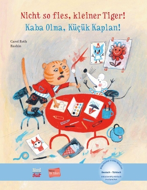 Roth, Carol. Nicht so fies, kleiner Tiger! Deutsch-Türkisch - Kinderbuch Deutsch-Türkisch mit MP3-Hörbuch zum Herunterladen. Hueber Verlag GmbH, 2023.