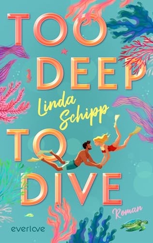 Schipp, Linda. Too deep to dive - Roman | RomCom mit viel Tension für Fans von Ali Hazelwood & Christina Lauren. Piper Verlag GmbH, 2026.