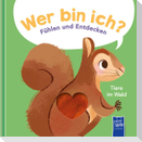 Wer bin ich? Fühlen und Entdecken - Tiere im Wald