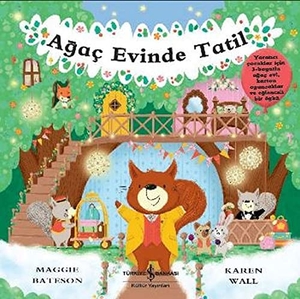 Bateson, Maggie / Karen Wallace. Agac Evinde Tatil. Türkiye Is Bankasi Kültür Yayinlari, 2017.
