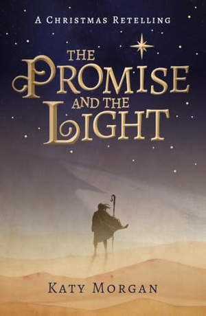 Morgan, Katy. The Promise and the Light - A Christmas Retelling. Good Book Co, 2021.
