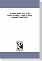 Dramatic Scenes. With Other Poems, Now First Printed. by Barry Cornwall [Pseud.] Vol. 1