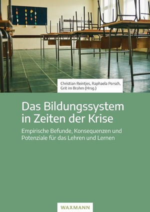 Reintjes, Christian / Raphaela Porsch et al (Hrsg.). Das Bildungssystem in Zeiten der Krise - Empirische Befunde, Konsequenzen und Potenziale für das Lehren und Lernen. Waxmann Verlag GmbH, 2021.