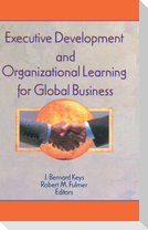 Executive Development and Organizational Learning for Global Business