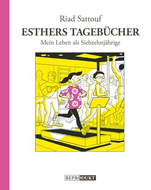 Sattouf, Riad. Esthers Tagebücher 8 - Mein Leben als Siebzehnjährige. Reprodukt, 2024.