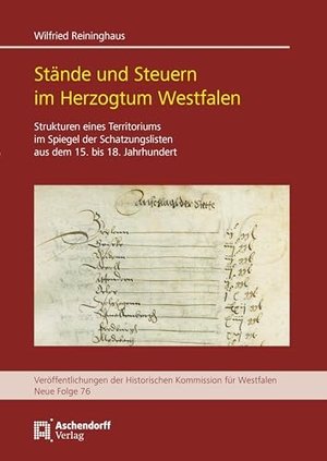 Reininghaus, Wilfried. Stände und Steuern im Herzogtum Westfalen - Strukturen eines Territoriums im Spiegel der Schatzungslistenaus dem 15. bis 18. Jahrhundert. Aschendorff Verlag, 2024.