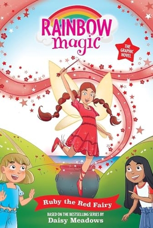 Meadows, Daisy. Rainbow Magic: Ruby the Red Fairy - Full Colour Graphic Novel: The Rainbow Fairies Book 1. Hachette Children's Group, 2026.