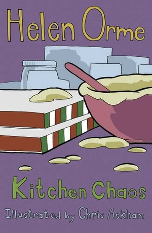 Orme Helen. Kitchen Chaos. Ransom Publishing, 2019.