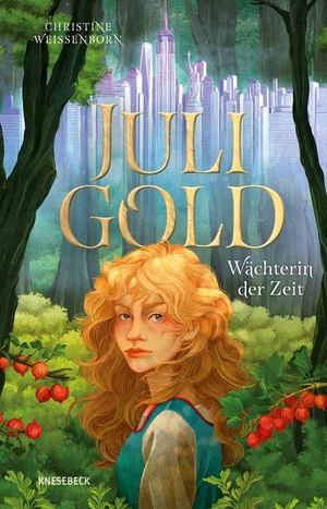 Weißenborn, Christine. Juli Gold - Wächterin der Zeit. Knesebeck Von Dem GmbH, 2026.
