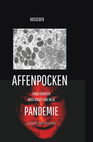 Bernhardin, Joseph. Affenpocken - Pandemie. tolino media, 2022.