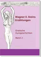 Wagner E. Steins Erzählungen II