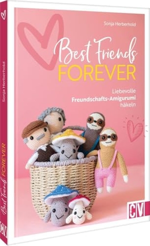 Herberhold, Sonja. Best Friends forever - Liebevolle Freundschafts-Amigurumi häkeln. Christophorus Verlag, 2024.