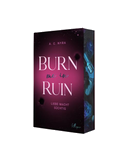 Burn me in Ruin - Liebe macht süchtig