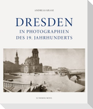 Dresden in Photographien des 19. Jahrhunderts