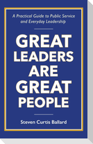 Great Leaders Are Great People