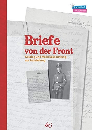 Stadtteiltreff Gonsenheim, Hrsg. (Hrsg.). Briefe von der Front - Katalog und Materialsammlung zur Ausstellung. Books on Demand, 2020.