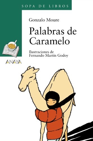 Moure, Gonzalo / Fernando Martín Godoy. Palabras de Caramelo. Anaya Educación, 2002.