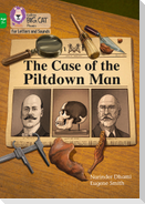 The Case of the Piltdown Man