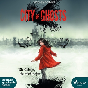 Schwab, Victoria. City of Ghosts - Die Geister, die mich riefen. Steinbach Sprechende, 2019.