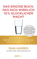 Das einzige Buch, das dich wirklich 10 % glücklicher macht