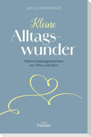 Kleine Alltagswunder