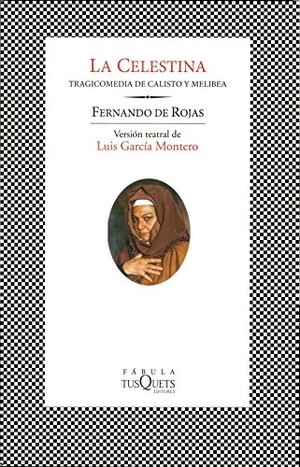 Rojas, Fernando De. La Celestina : tragicomedia de Calisto y Melibea. Tusquets Editores, 1999.