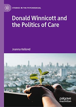 Kellond, Joanna. Donald Winnicott and the Politics of Care. Springer International Publishing, 2022.