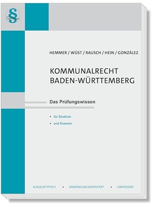 Hemmer, Karl-Edmund / Wüst, Achim et al. Kommunalrecht Baden-Württemberg - Das Prüfungswissen für Studium und Examen. Hemmer-Wuest, 2024.