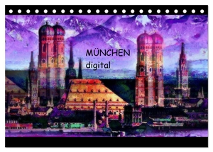 Luise Strohmenger, Marie. München digital (Tischkalender 2024 DIN A5 quer), CALVENDO Monatskalender - Städtebild München in digitaler Kunst.. Calvendo Verlag, 2023.