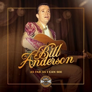 Country Music Hall of Fame and Museum / Peter Cooper. Bill Anderson - As Far as I Can See. University of Illinois Press, 2023.
