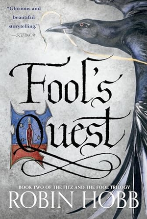 Hobb, Robin. Fool's Quest - Book Two of the Fitz and the Fool Trilogy. Random House Worlds, 2024.
