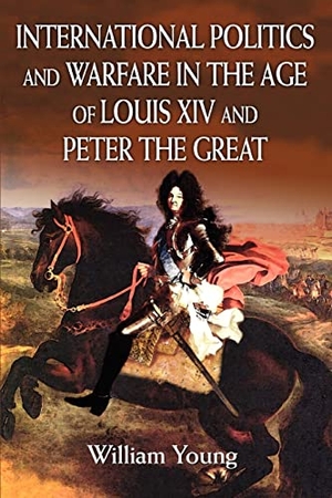Young, William. International Politics and Warfare in the Age of Louis XIV and Peter the Great - A Guide to the Historical Literature. iUniverse, 2004.