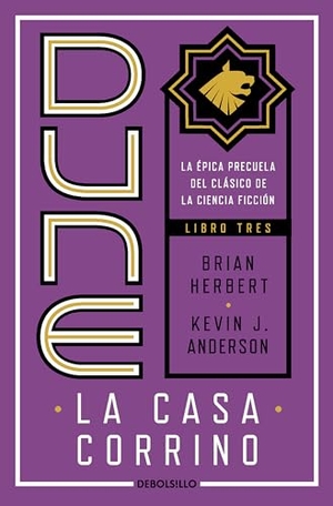 Herbert, Brian / Kevin J Anderson. Dune, La Casa Corrino / Dune: House Corrino. Prh Grupo Editorial, 2022.
